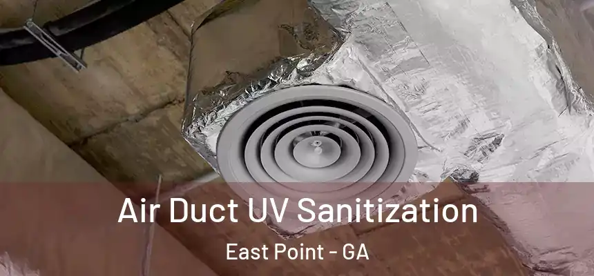  Air Duct UV Sanitization East Point - GA
