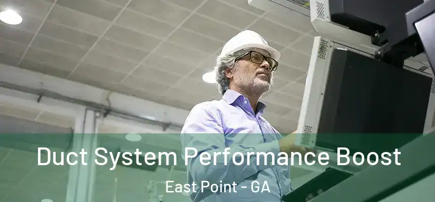  Duct System Performance Boost East Point - GA