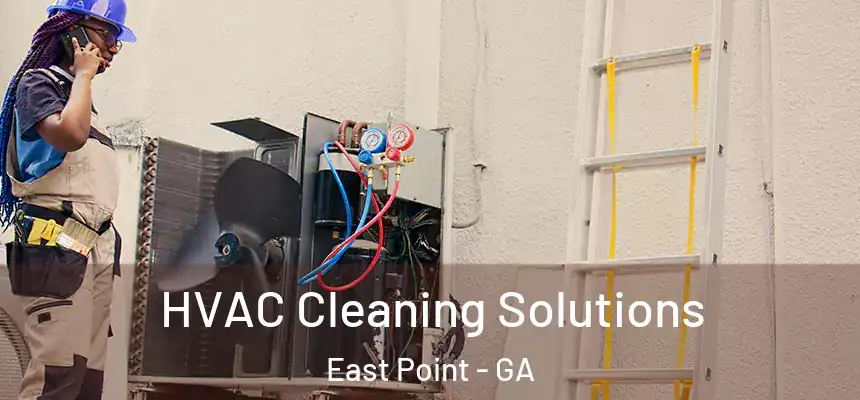  HVAC Cleaning Solutions East Point - GA